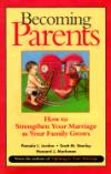 Becoming Parents: How to Strengthen Your Marriage As Your Family Grows