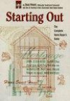 Starting Out: The Complete Home Buyer's Guide