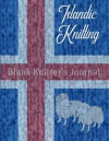 Islandic Knitting: Blank Knitter's Journal, Graph Paper Notebook, Knitting Patterns Book