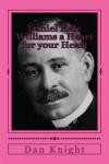 Daniel Hale Williams a Heart for your Heart: Alkebulan Prisoner of War Daniel Hale Williams Saved Lives with his open heart surgery (Healers and Miracle workers in the Alkebulan World) (Volume 1)