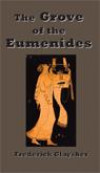 The Grove of the Eumenides: Essays on Literature, Criticism, and Culture