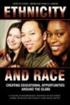 Ethnicity and Race: Creating Educational Opportunities Around the Globe (International Advances in Education: Global Initiatives for Equity and Social Justice)