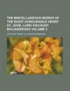 The Miscellaneous Works of the Right Honourable Henry St. John, Lord Viscount Bolingbroke Volume 3