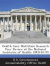 Health Care: Nutrition Research Peer Review at the National Institutes of Health: Hrd-81-95