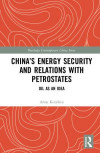 China's Energy Security and Relations With Petrostates