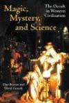 Magic, Mystery, and Science: The Occult in Western Civilization