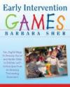 Early Intervention Games: Fun, Joyful Ways to Develop Social and Motor Skills in Children with Autism Spectrum or Sensory Processing Disorder