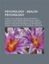 Psychology - Health Psychology: Health, Health Behavior, Health Psychology Journals, Heart Disease and Behaviour, Illness, Physical Illness, Sexual He
