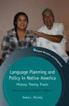 Language Planning and Policy in Native America: History, Theory, Praxis (Bilingual Education and Bilingualism)