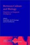 Between Culture and Biology: Perspectives on Ontogenetic Development (Cambridge Studies in Cognitive and Perceptual Development)