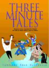 Three-Minute Tales: Stories from Around the World to Tell or Read When Time is Short