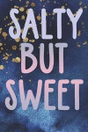 Salty But Sweet: Blank Lined Notebook Journal Diary Composition Notepad 120 Pages 6x9 Paperback ( Beach ) 2