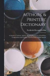 Authors' &; Printers' Dictionary