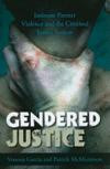 Gendered Justice: Intimate Partner Violence and the Criminal Justice System (Issues in Crime and Justice)