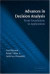 Advances in Decision Analysis: From Foundations to Applications