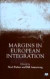 Margins in European Integration
