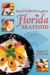 Mastering the Art of Florida Seafood