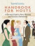 Handbook for Hosts: A Practical Guide to Party Planning and Gracious Entertaining