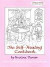 The Self-Healing Cookbook: Whole Foods to Balance Body, Mind & Moods