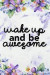 Wake Up and Be Awesome: Blank Lined Notebook Journal Diary Composition Notepad 120 Pages 6x9 Paperback Purple Marble Flowers