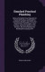 Standard Practical Plumbing: Being a Complete Encyclopaedia for Practical Plumbers and Guide for Architects, Builders, Gas Fitters, Hot Water Fitters. Recommended by the Worshipful Company of PL