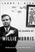 In Search of Willie Morris: The Murcurial Life of a Legendary Writer and Editor