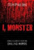 I, Monster: Serial Killers in Their Own Chilling Word