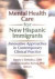 Mental Health Care For New Hispanic Immigrants: Innovative Approaches In Contemporary Clinical Practice