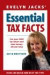 Essential Tax Facts 2010: Ace Your 2009 Tax Return and Save Money All Year Long