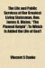 The Life and Public Services of Our Greatest Living Statesman, Hon. James G. Blaine, "The Plumed Knight"; To Which Is Added the Life of Gen'l