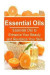 Essential Oils: Essential Oils to Enhance Your Beauty and Revitalize Your Skin: Essential Oils, Essential Oils Recipes, Essential Oils