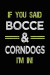 If You Said Bocce & Corndogs I'm in: Bocce Notebook Journal
