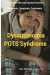Dysautonomia Pots Syndrome: All You Need To Know About Dysautonomia Or POTS Syndrome, All The Symptoms, How To Diagnose POTS Syndrome And The Best