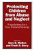 Protecting Children from Abuse and Neglect: Foundations for a New National Strategy