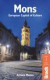 Mons: European Capital of Culture (Bradt Travel Guides)