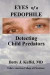 Eyes of a Pedophile: Detecting Child Predators