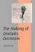 The Making of Gratian's Decretum (Cambridge Studies in Medieval Life and Thought: Fourth Series)