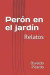 Perón En El Jardín: Y Otros Relatos