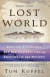 Lost World : Rewriting Prehistory---How New Science Is Tracing America's Ice Age Mariners