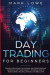 Day Trading: For Beginners - Proven Strategies to Succeed and Create Passive Income in the Stock Market - Introduction to Forex Swi