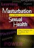 Masturbation As A Means Of Achieving Sexual Health