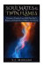 Soul Mates & Twin Flames: Discover a Timeless Love, Fulfill Your Soul's Purpose, and Experience a Higher Level of Love (Soul Mates, Twin Flames, ... Spirits, Endless Love, Spiritual Partner)
