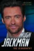 Hugh Jackman: The Biography