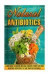 Natural Antibiotics: Learn Eight Amazing Natural Remedies that Have Medicinal Properties to Cure Yourself Naturally (Natural antibiotics and ... Organic Antibiotics, Natural Antibiotics)