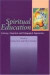 Spiritual Education: Literary, Empirical, And Pedagogical Approaches (Spirituality in Education) (v. 3)