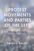 Protest Movements and Parties of the Left: Affirming Disruption