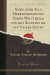 Asien, Oder Alle Merkwurdigkeiten Dieses Welttheils, Von Den AEltesten Bis Auf Unsere Zeiten, Vol. 1 of 2 (Classic Reprint)