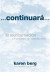 Continuara...: la reencarnacion y el proposito de nuestras vidas (Spanish Edition)