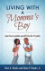 Living With A Momma's Boy: A guide to understanding and dealing with the Momma's Boy in your life without losing your mind