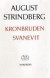 August Strindbergs Samlade Verk : Nationalupplaga. 45 : Kronbruden ; Svanev
